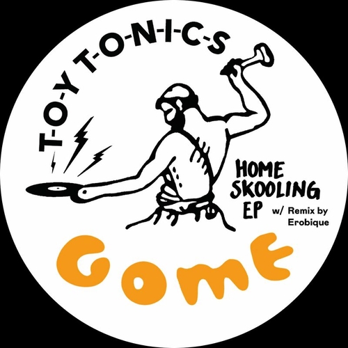 Gome - Home Skooling EP [TOYT130DL]